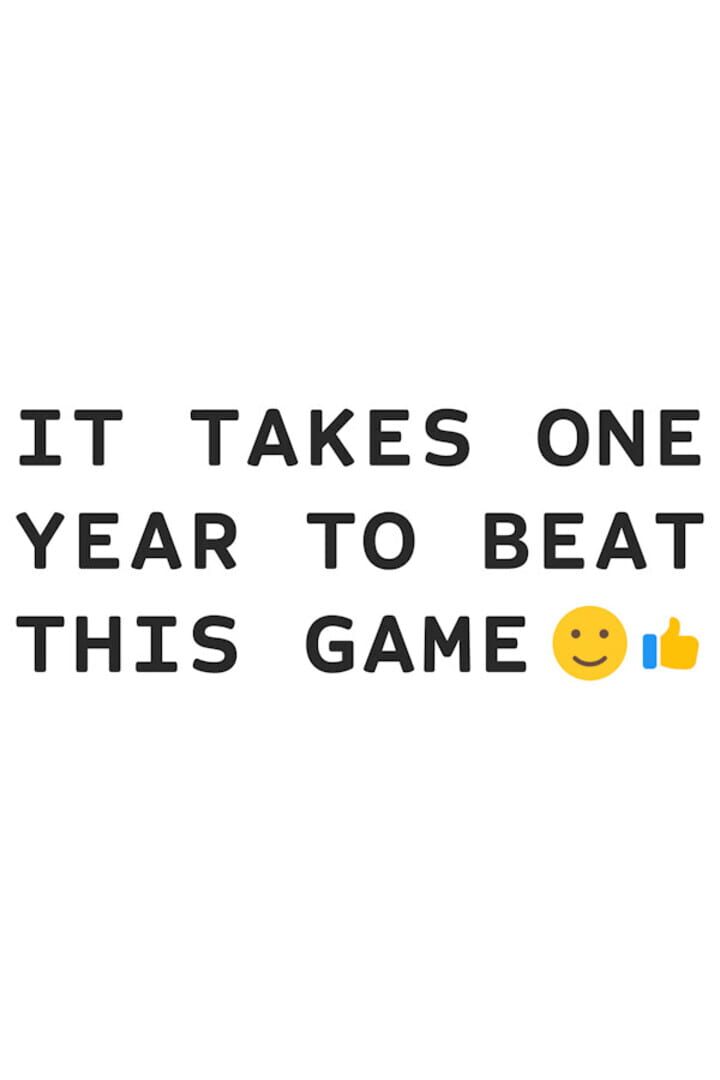 Portada de It Takes One Year To Beat This Game