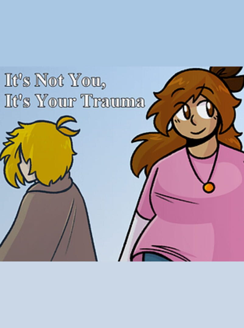 It's Not You, It's Your Trauma 커버