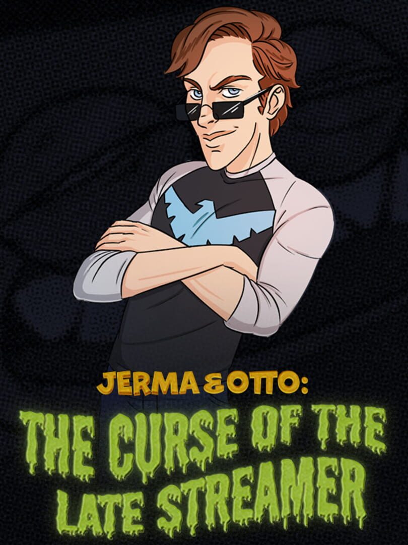 Jerma & Otto: The Curse of the Late Streamer Cover
