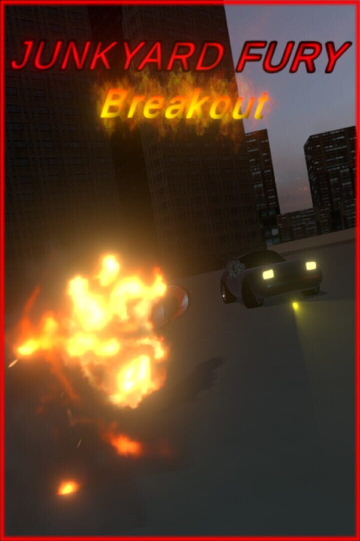 Junkyard Fury Breakout Cover