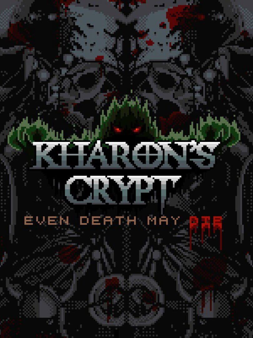 Kharon's Crypt: Even Death May Die Kapağı
