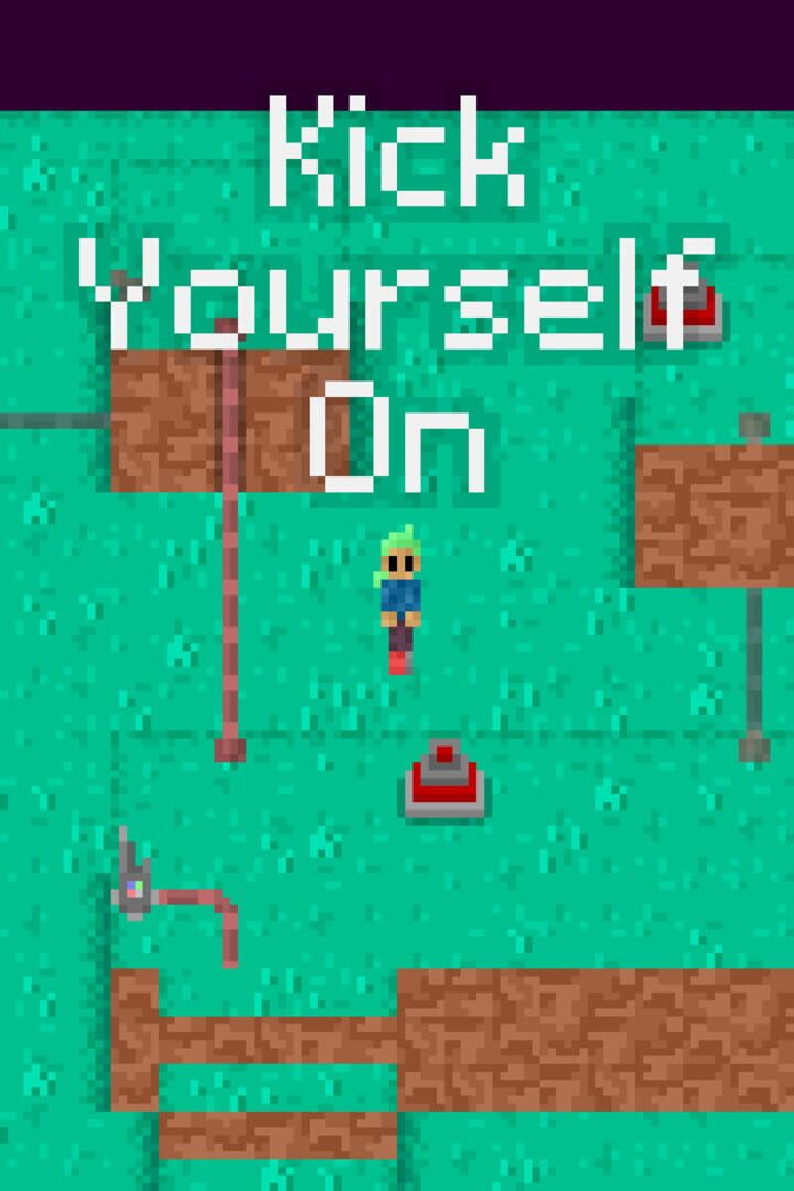 Kick Yourself On Cover