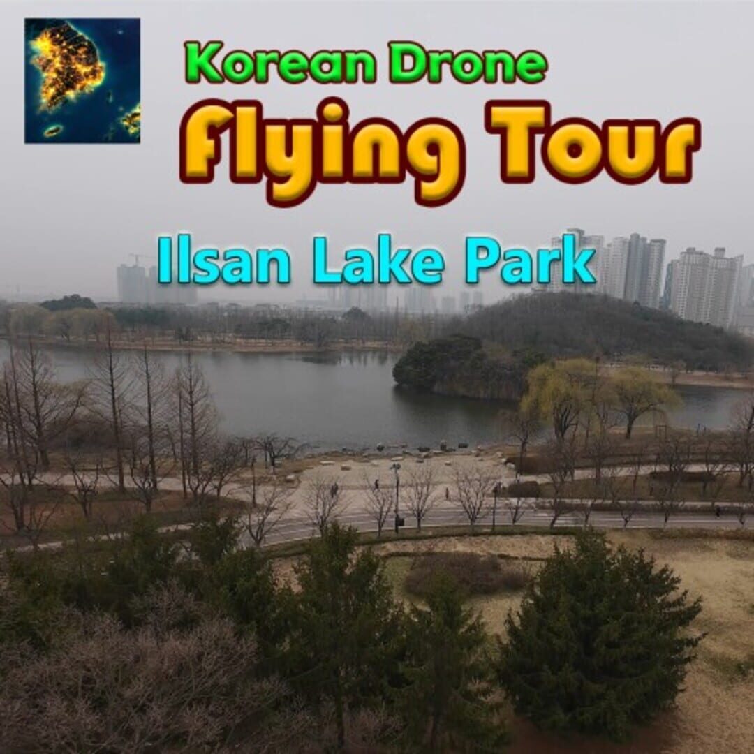 Korean Drone Flying Tour Ilsan Lake Park カバー