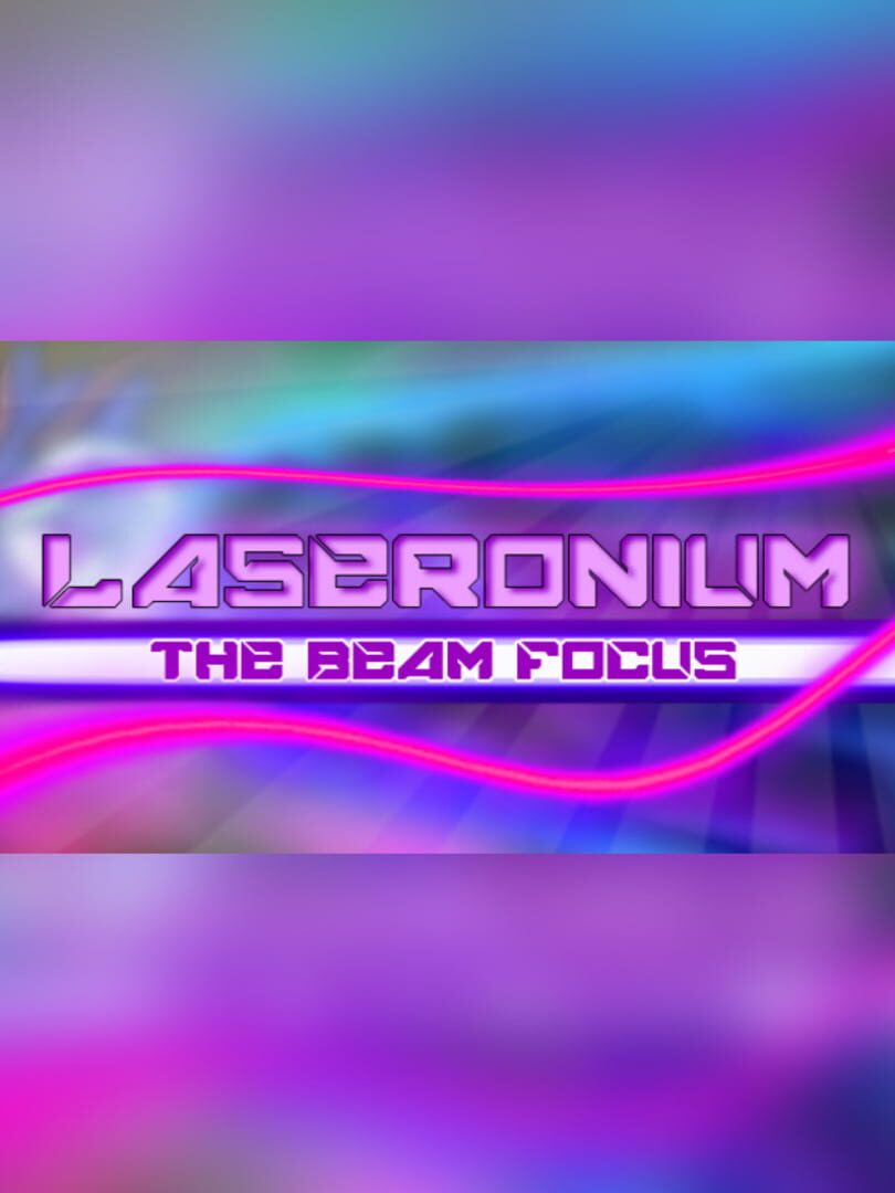 Couverture de Laseronium: The Beam Focus