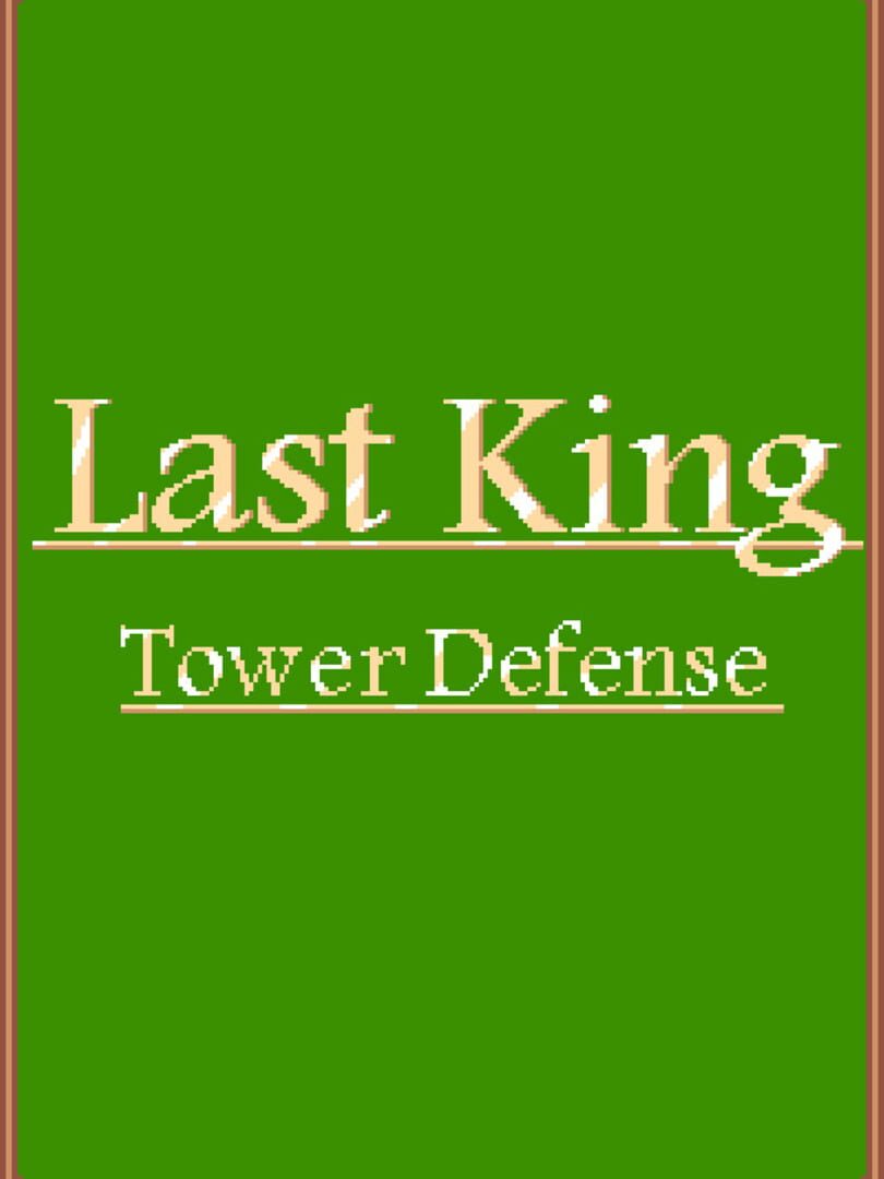 Capa de Last King: Tower Defense