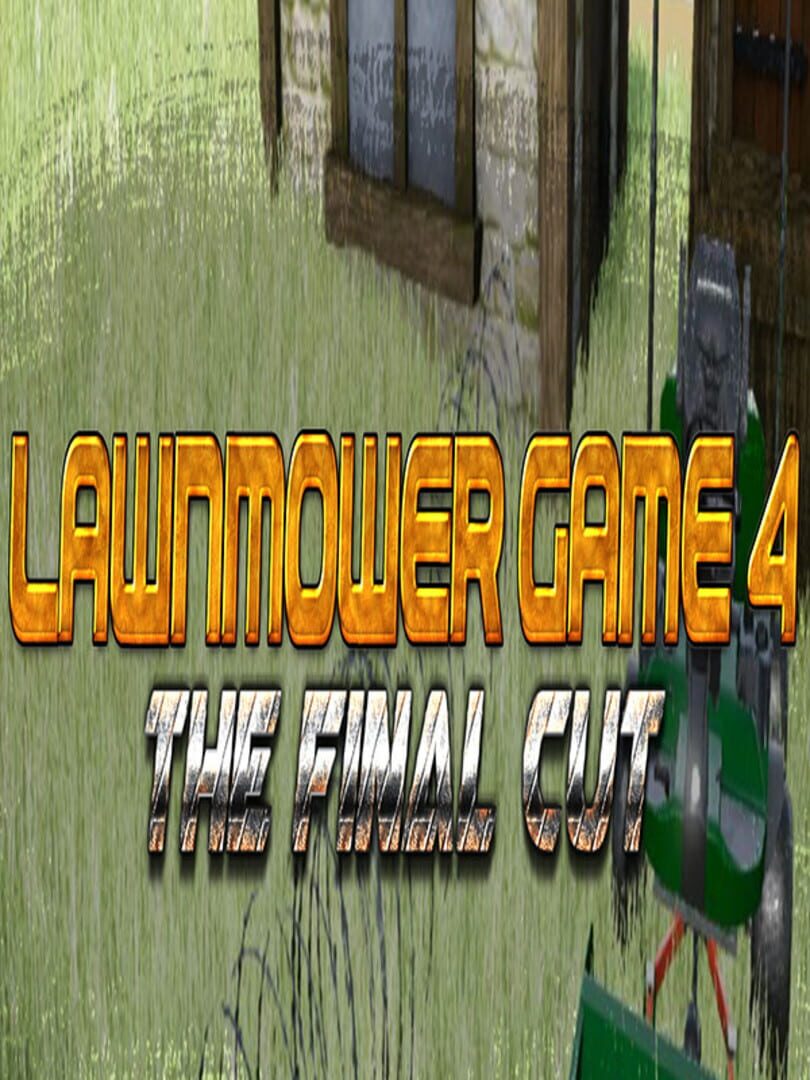 Lawnmower Game 4: The Final Cut カバー