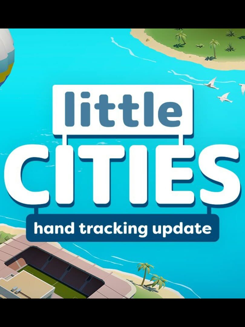 Little Cities: Hand Tracking Update カバー