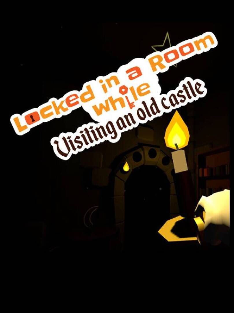 Locked in a Room While: Visiting an Old Castle Kapağı