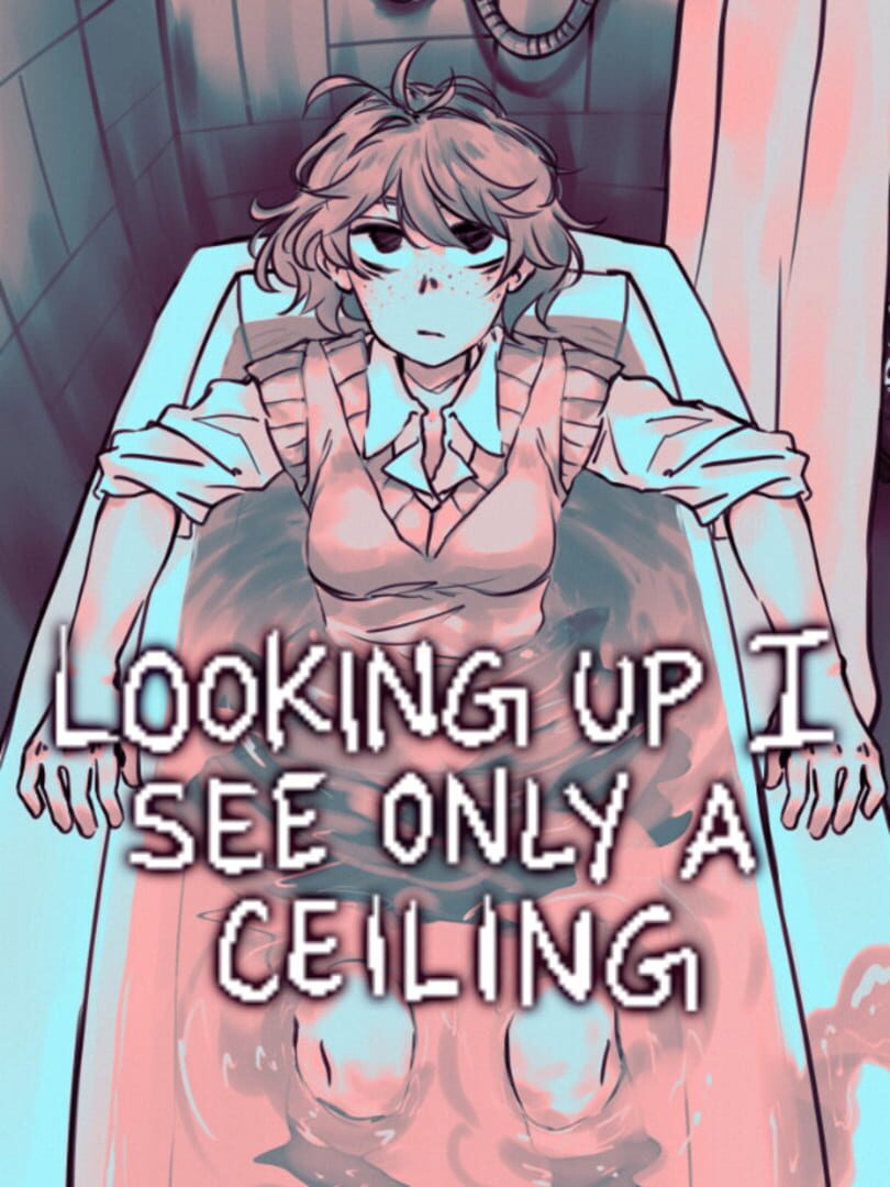 Capa de Looking Up I See Only a Ceiling