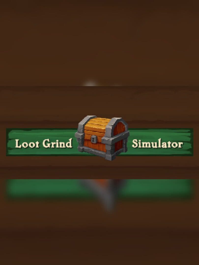 Loot Grind Simulator Kapağı