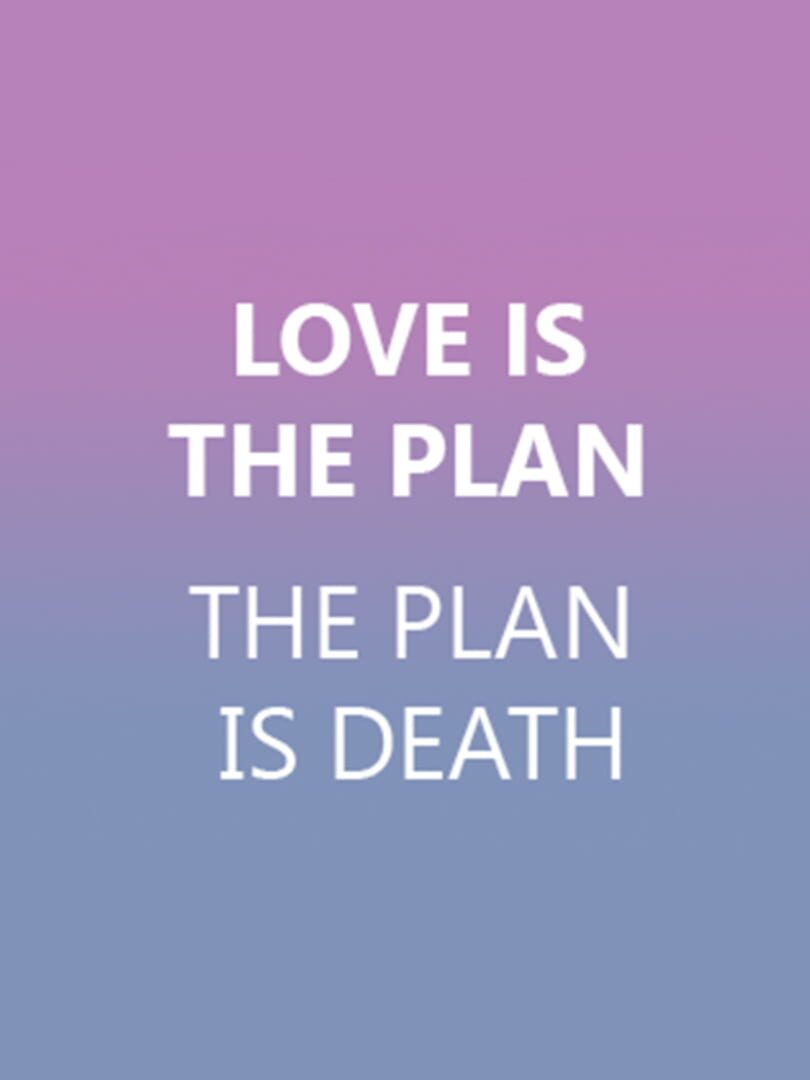 Couverture de Love is the Plan, the Plan is Death