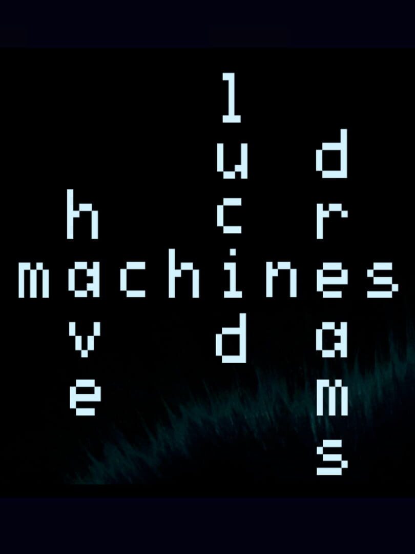 Machines Have Lucid Dreams Cover