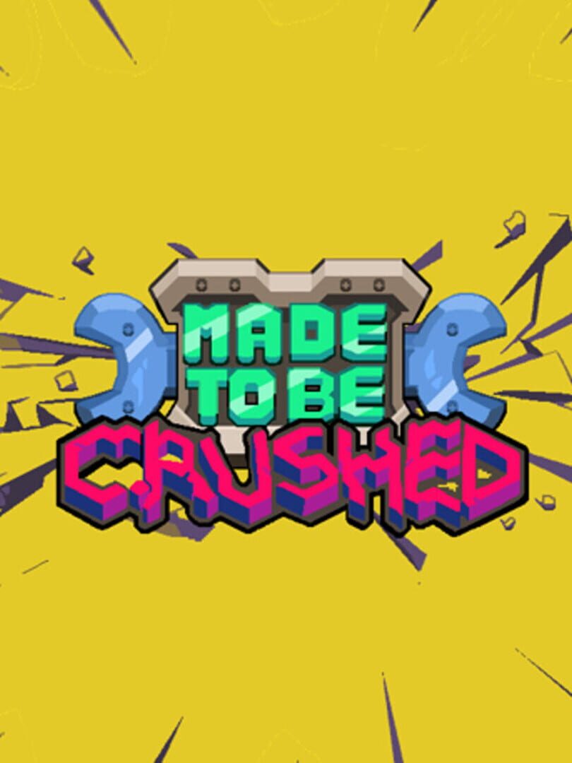 Made to be Crushed カバー