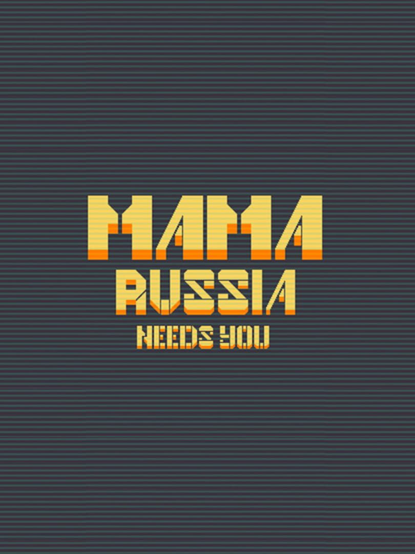 Mama Russia Needs You Cover