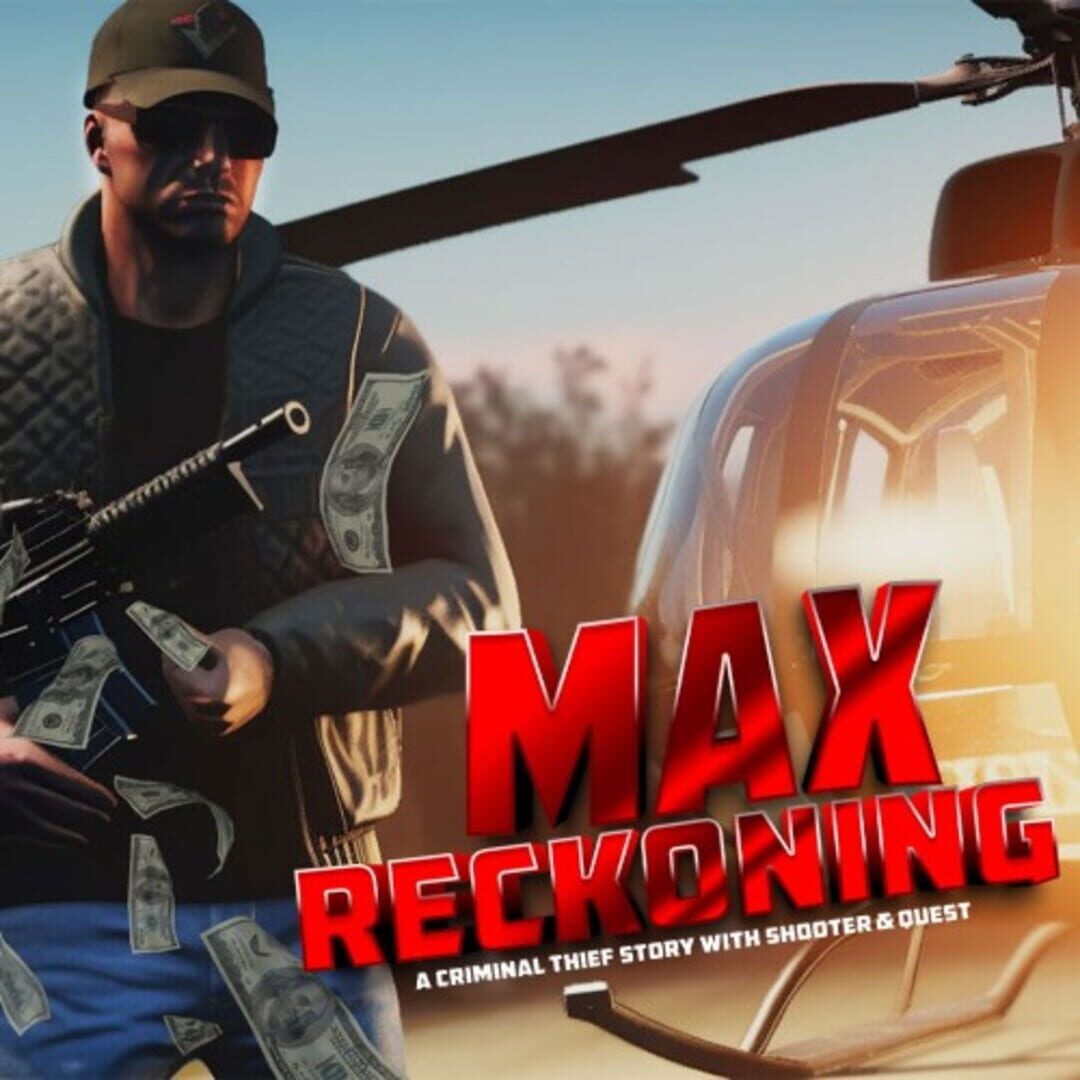 Max Reckoning: A Criminal Thief Story With Shooter & Quest Cover