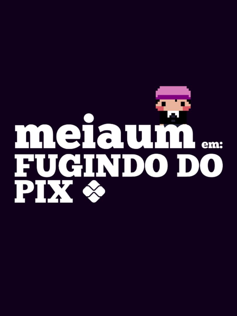 MeiaUm: Escaping the Pix Kapağı