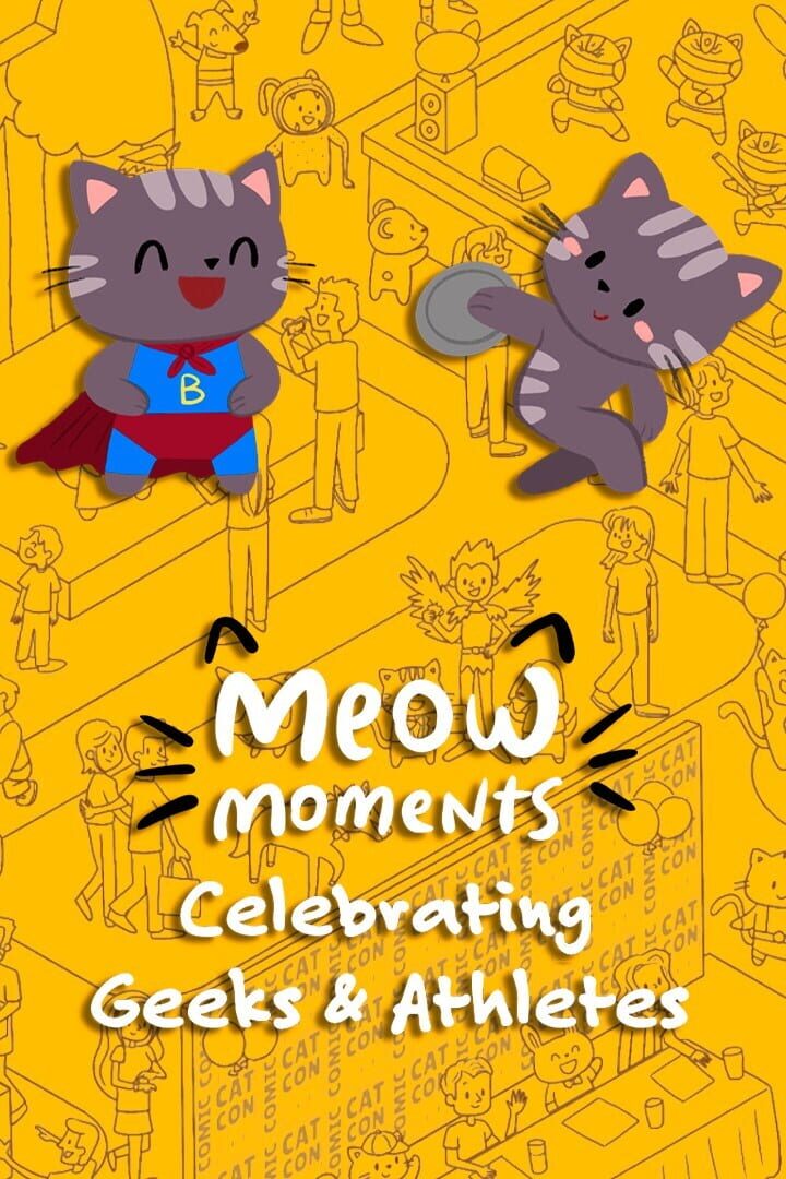 Meow Moments: Celebrating Geeks & Athletes カバー