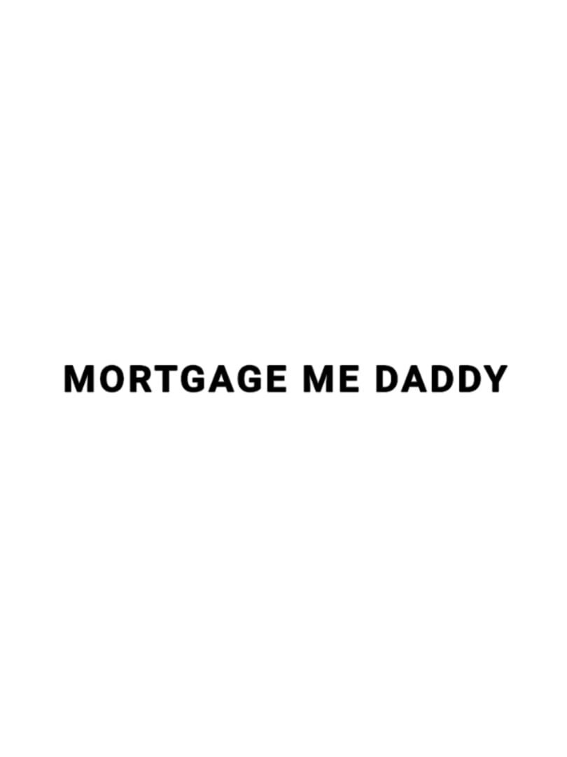 Mortgage Me Daddy Cover