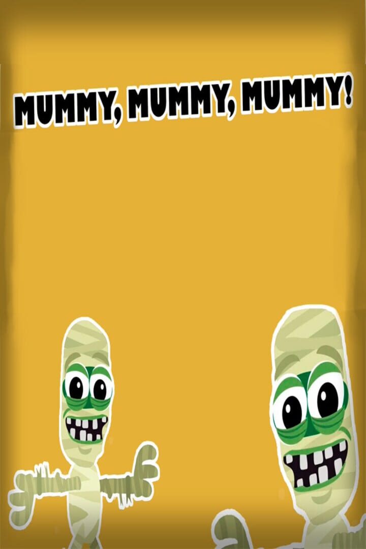 Mummy, mummy, mummy! Kapağı