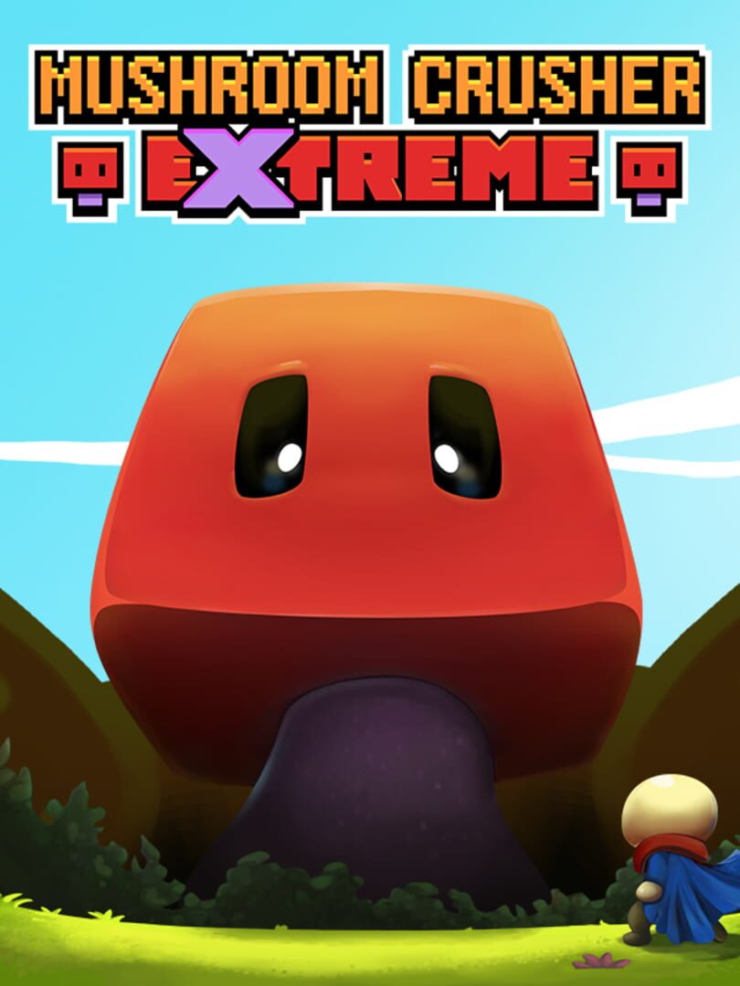 Mushroom Crusher Extreme Kapağı