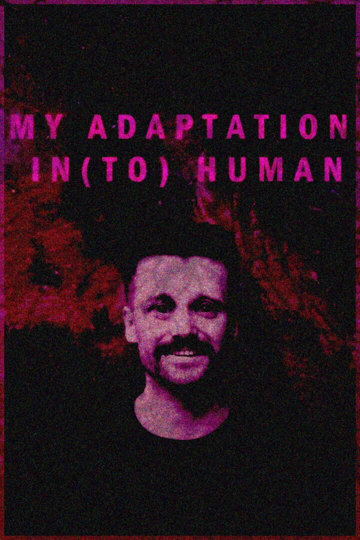 Couverture de My Adaption In(to) Human