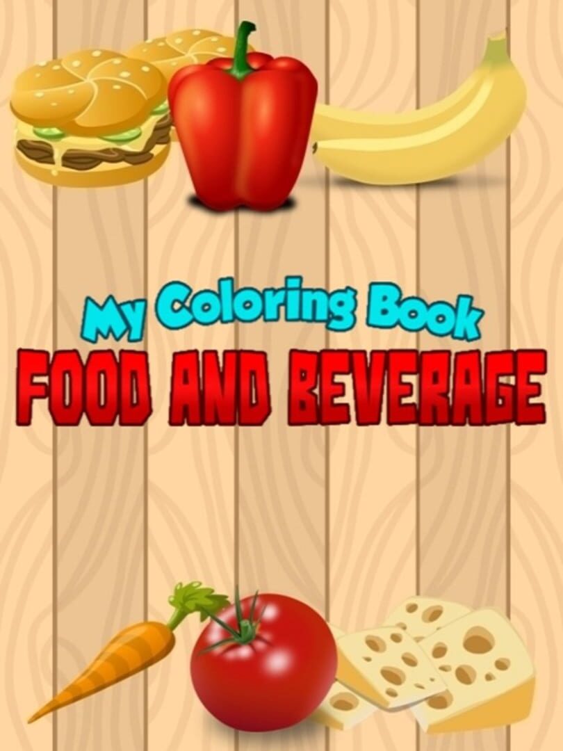 Couverture de My Coloring Book: Food and Beverage