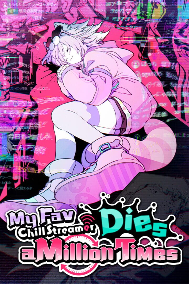 My Fav Chill Streamer Dies a Million Times Cover