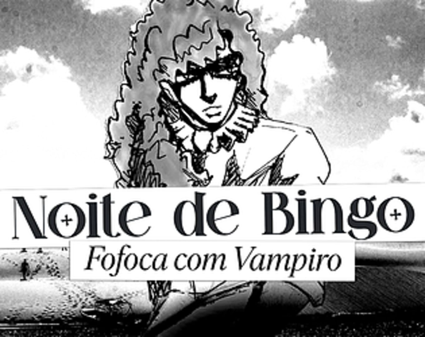 Noite de Bingo: Fofoca com Vampiro Kapağı