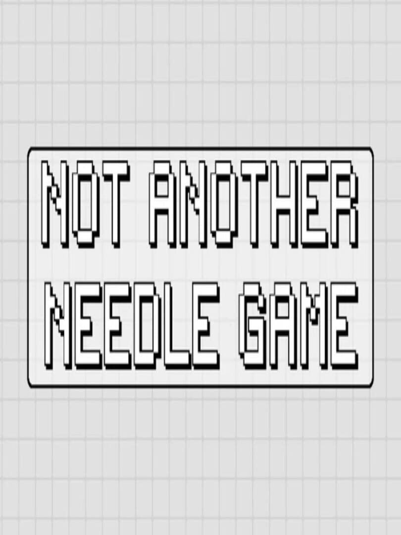 Not Another Needle Game Kapağı