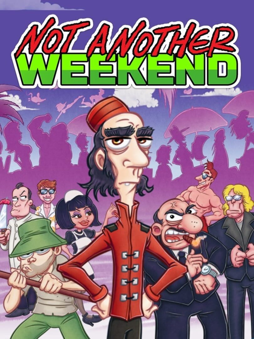 Not Another Weekend Cover