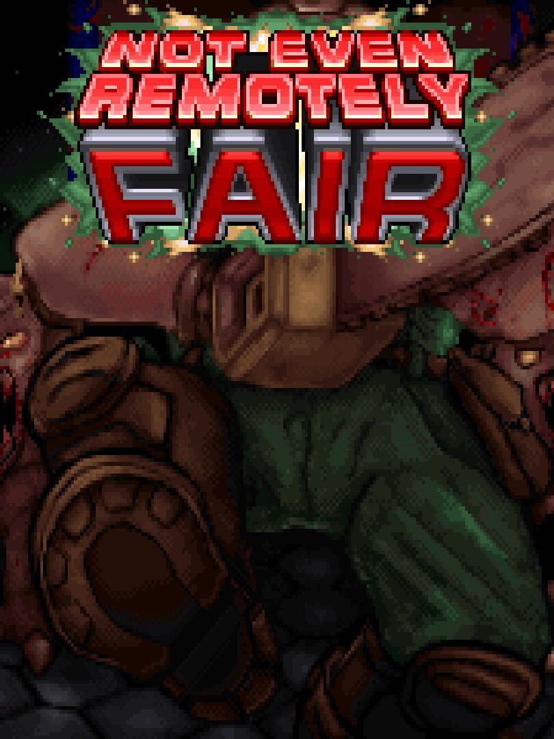 Copertina di Not Even Remotely Fair