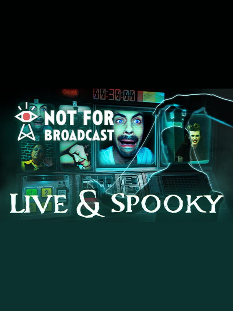 Couverture de Not For Broadcast: Live & Spooky