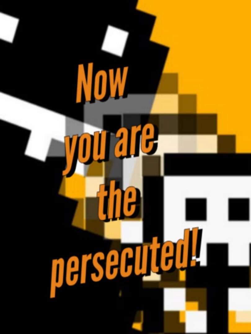 Couverture de Now You Are the Persecuted
