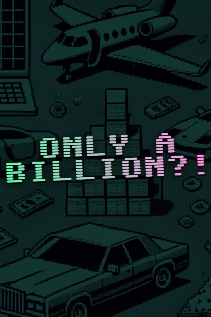 Only a Billion?! Cover