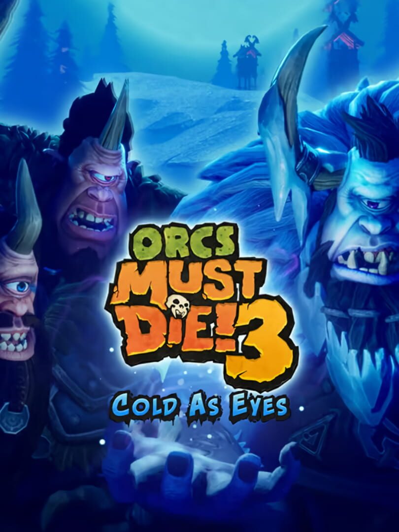 Orcs Must Die! 3: Cold as Eyes Kapağı