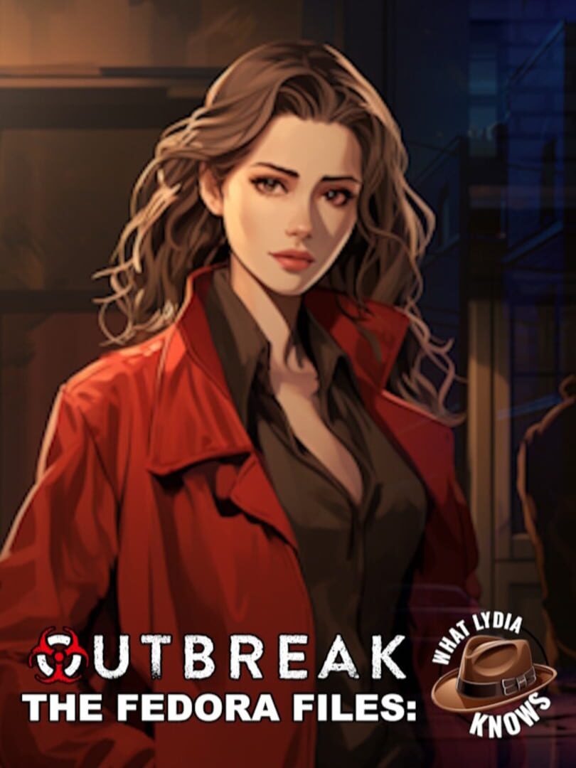 Outbreak: The Fedora Files - What Lydia Knows Cover