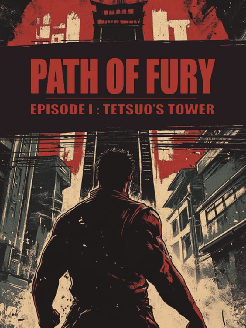Path of Fury: Episode I - Tetsuo's Tower 커버