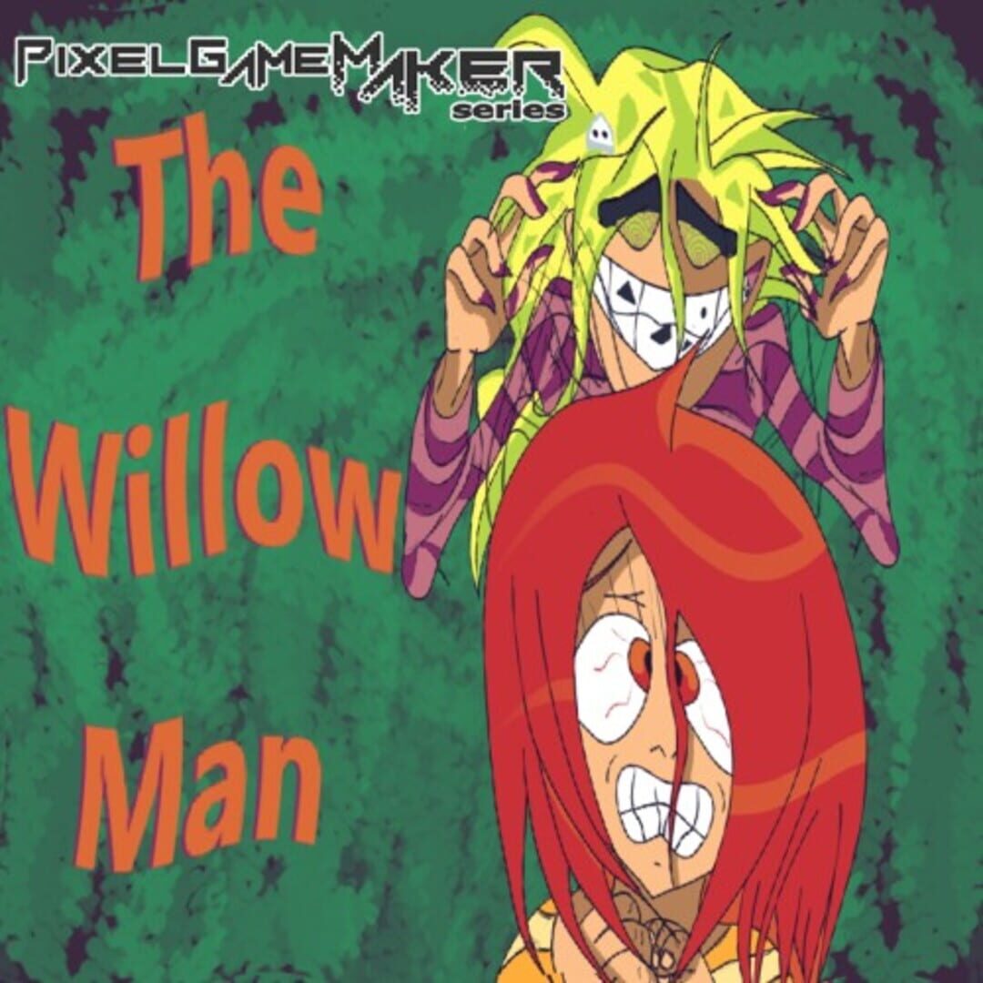 Pixel Game Maker Series: The Willow Man カバー