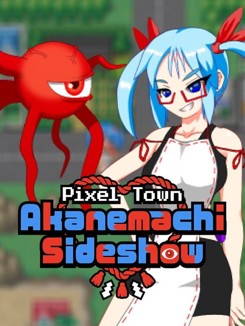 Pixel Town: Akanemachi Sideshow Kapağı