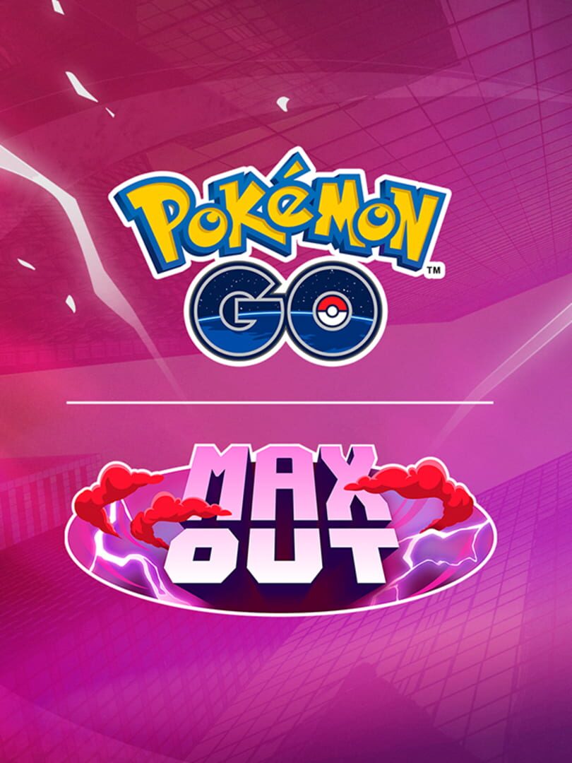 Pokémon Go: Max Out カバー