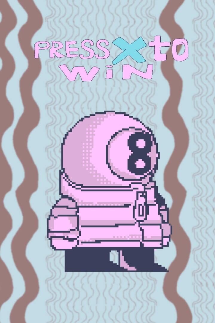 Press "X" to win Cover