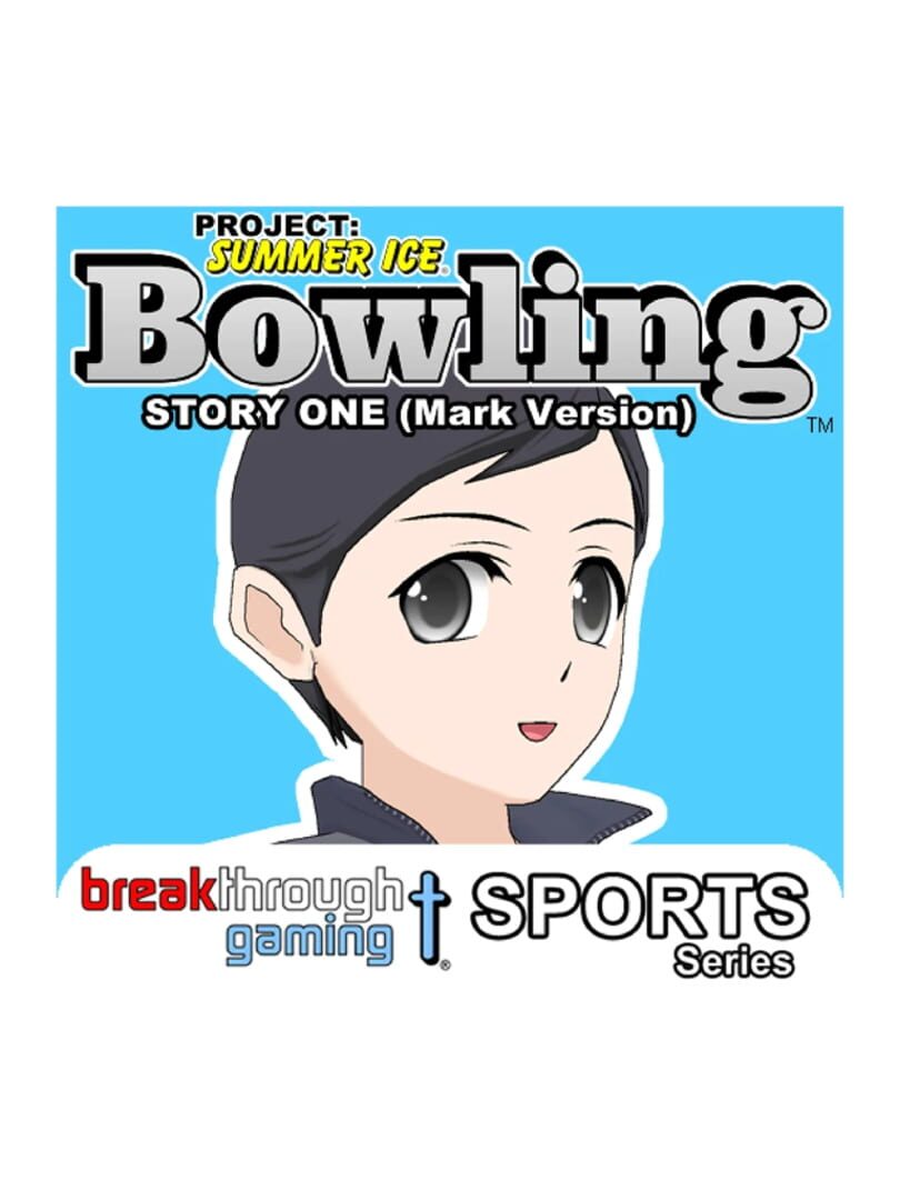 Project: Summer Ice - Bowling: Story Five - Mark Version カバー