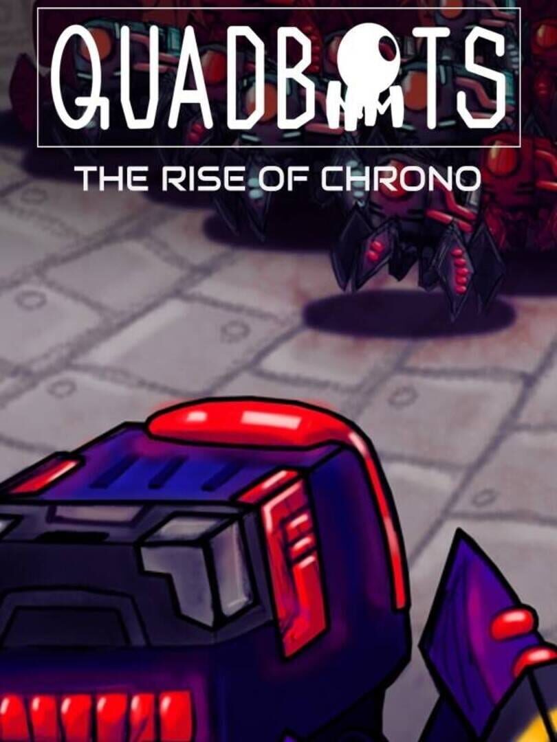 Quadbots: The Rise of Chrono Cover