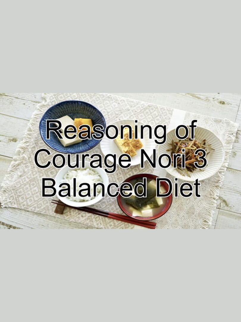 Reasoning of Courage Nori 3 Balanced Diet Cover