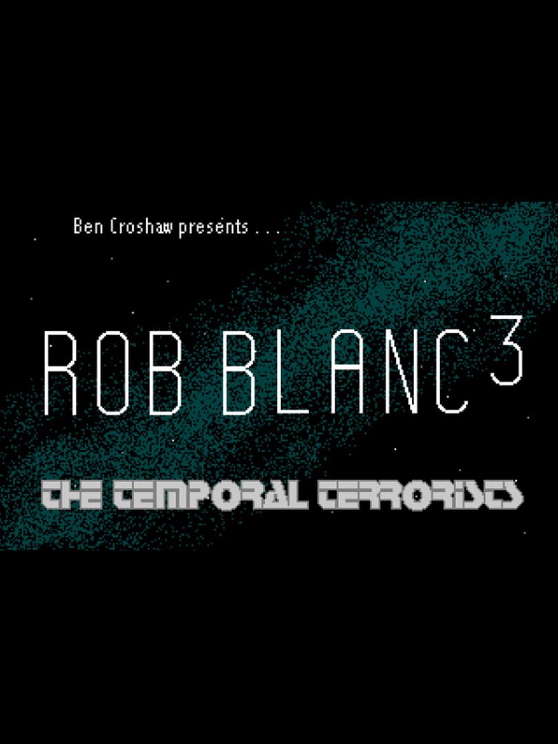 Capa de Rob Blanc III: The Temporal Terrorists