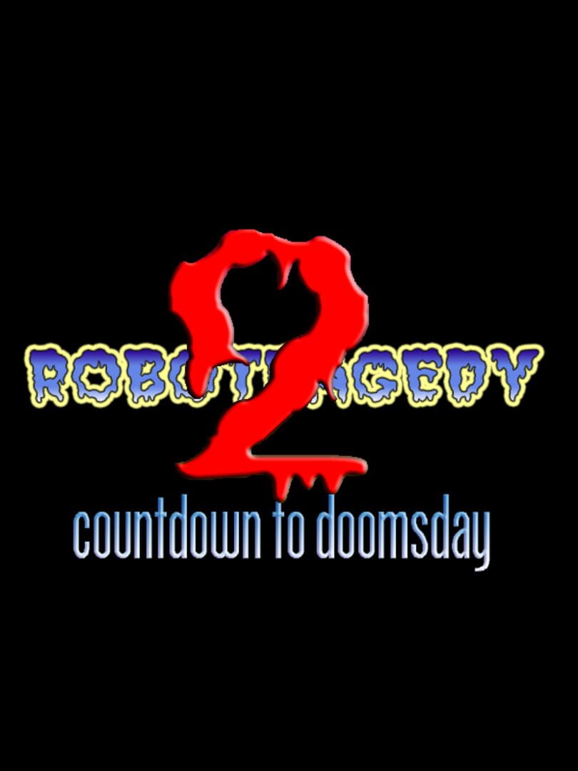 Couverture de Robotragedy 2: Countdown to Doomsday
