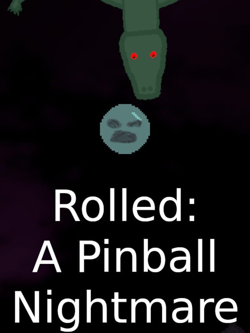 Rolled: A Pinball Nightmare Kapağı