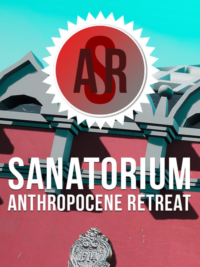 Sanatorium: Anthropocene Retreat Cover