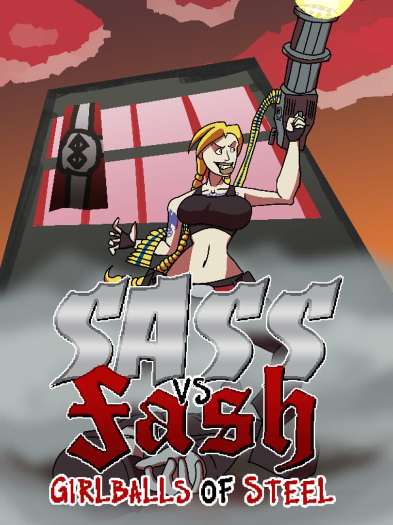 Sass vs. Fash: Girlballs of Steel Cover