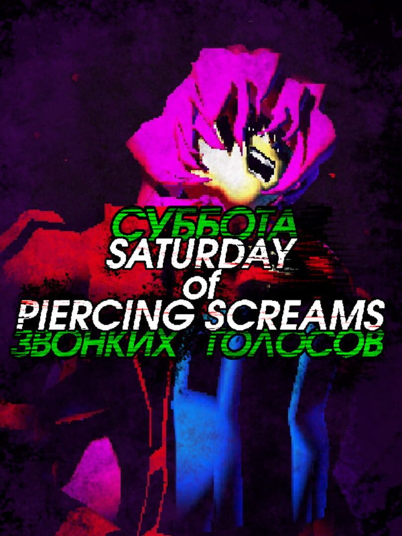 Saturday of Piercing Screams Kapağı